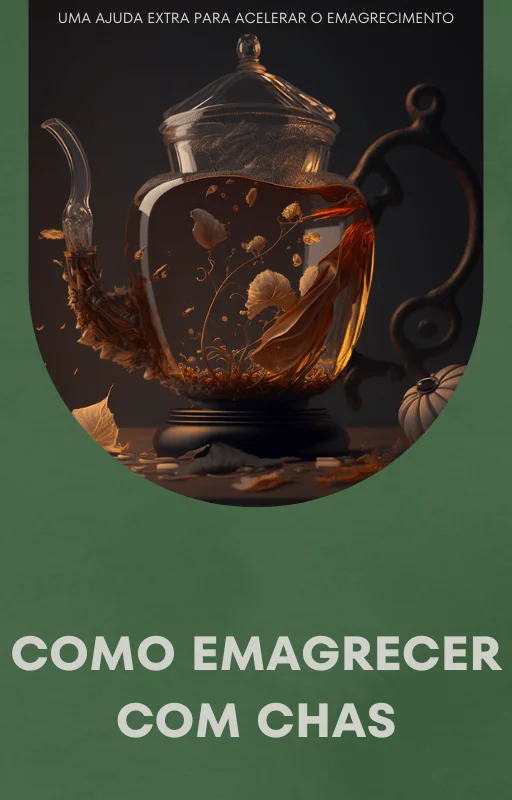 Emagrecimento com Chás